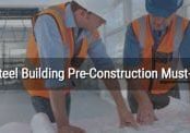 4 Steel Building Pre-Construction Must-Do's